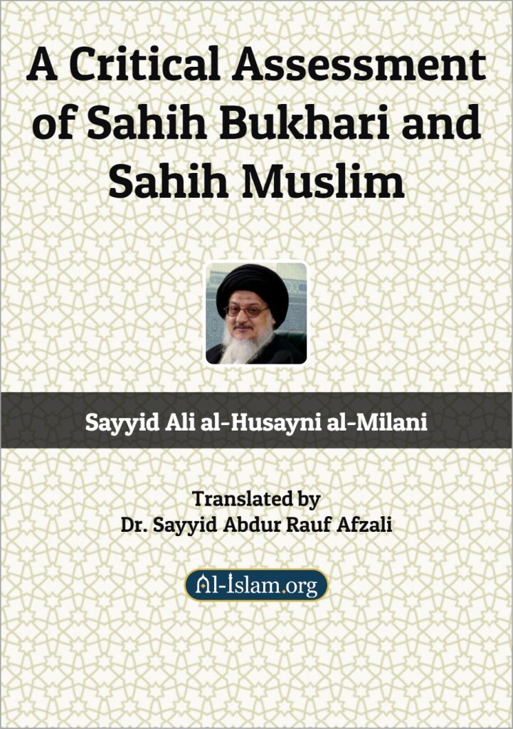 A Critical Assessment book of Sahih Bukhari and Sahih Muslim